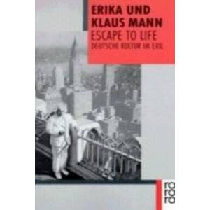 Escape to Life | Erika Mann, Klaus Mann (ISBN: 9783499139925)