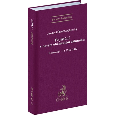 Pojištění v novém občanském zákoníku. Komentář. § 2756 - 2872