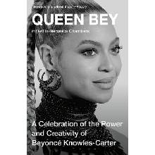 Queen Bey: A Celebration of the Power and Creativity of Beyonc Chambers VeronicaPaperback