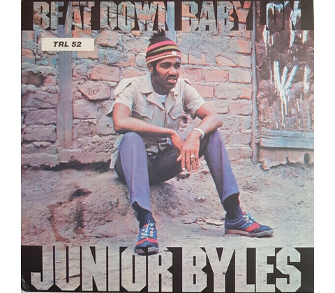 JUNIOR BYLES - BEAT DOWN BABYLON LP