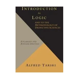 Introduction to Logic and to the Methodology of Deductive Sciences | Alfred Tarski (ISBN: 9781614275404)