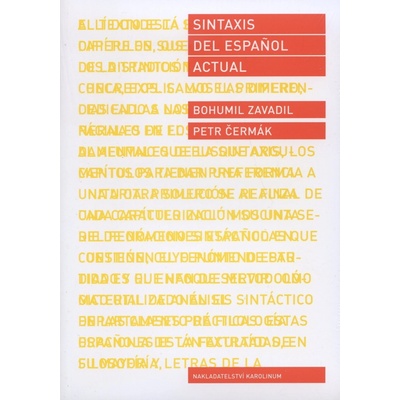 Sintaxis del español actual Petr Čermák Bohumil Zavadil
