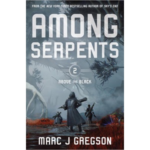 Among Serpents | Gregson, Marc J (ISBN: 9781682637067)