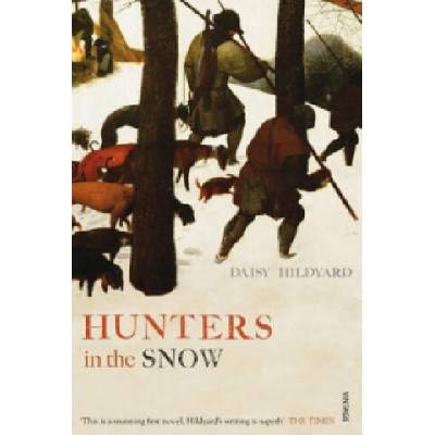 Hunters in the Snow | Daisy Hildyard