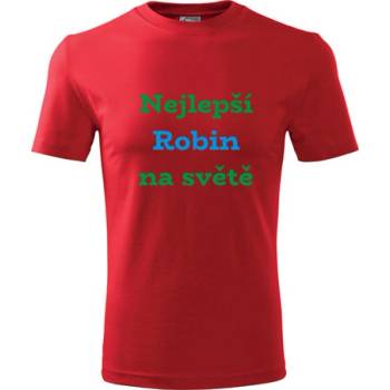 Tričko nejlepší Robin na světě Tričko se jménem červené