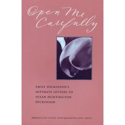 Open Me Carefully | Emily Dickinson, Martha Nell Smith, Ellen Louise Hart