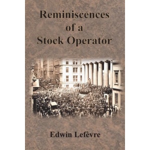Reminiscences of a Stock Operator | Edwin Lef? vre (ISBN: 9781640323377)