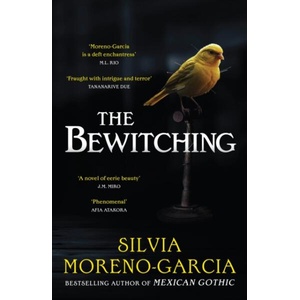 The Bewitching | Silvia Moreno-Garcia (ISBN: 9781529441741)