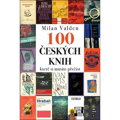 Sto českých knih, které si musíte přečíst - Valden Milan
