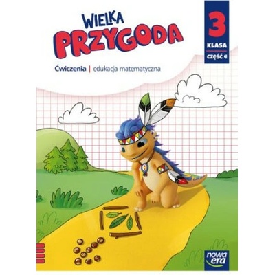 Wielka Przygoda. Szkoła podstawowa klasa 3 część 4. Ćwiczenia. Matematyka. Edycja 2025