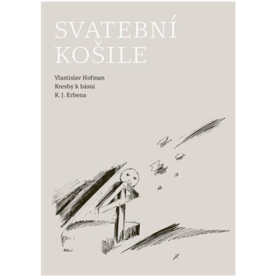Svatební košile - Kresby k básni K. J. Erbena