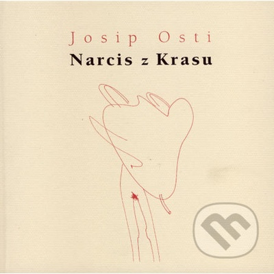 Narcis z Krasu - Josip Osti