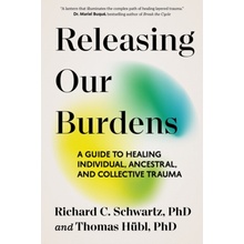 Releasing our Burdens - Richard Schwartz