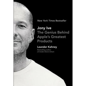 Jony Ive | Leander Kahney (ISBN: 9781591847069)