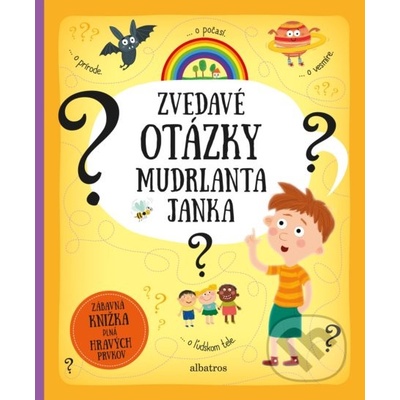 Zvedavé otázky mudrlanta Janka - Pavla Hanáčková, Tereza Makovská