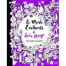 Les coloriages merveilleux de Lulu Mayo