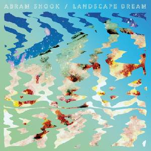 Abram Shook - Landscape Dream (LP) (0751937432814)