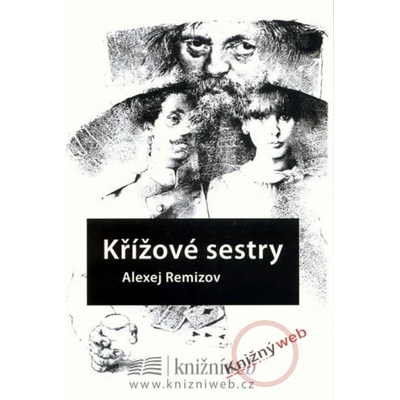 Křížové sestry - Alexej Remizov
