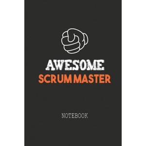 Awesome SCRUM MASTER Notebook: Note book for passionate Scrum Masters in agile software development projects. An awesome & cool gift for your Scrum M | Vivedx Books (ISBN: 9781072324294)
