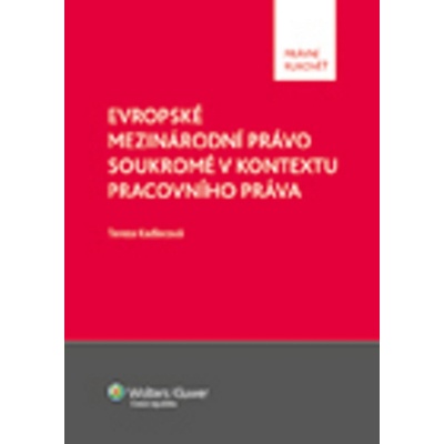 Evropské mezinárodní právo soukromé v kontextu pracovního práva - Tereza Kadlecová