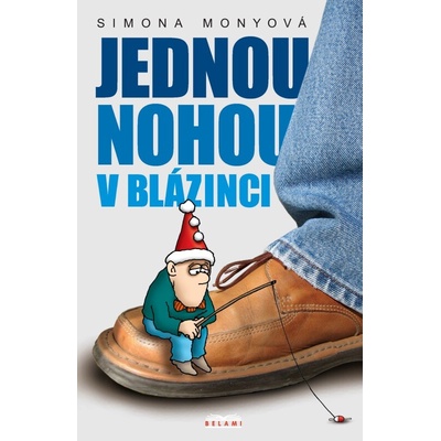 Jednou nohou v blázinci