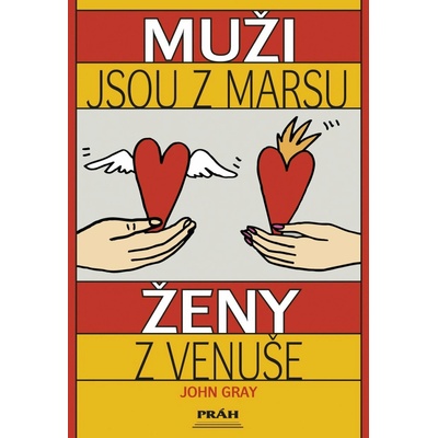 Muži jsou z Marsu, ženy z Venuše -- Praktický návod, jak zlepšit vztahy - John Gray