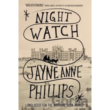 Night Watch - Jayne Anne Phillips