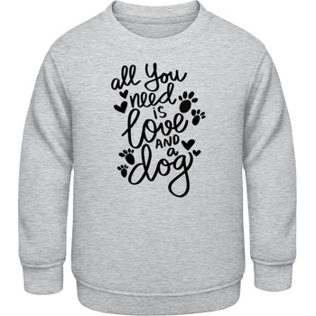 AWDis detská mikina Nápis All you need is love and a Dog Šedivá sivá