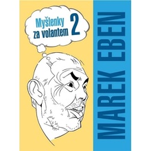 Myšlenky za volantem 2 - Marek Eben