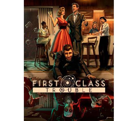 First Class Trouble