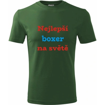 Tričko nejlepší boxer na světě dárek pro boxera lahvově zelené