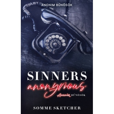 Sinners Anonymous - Anonim bűnösök | Somme Sketcher