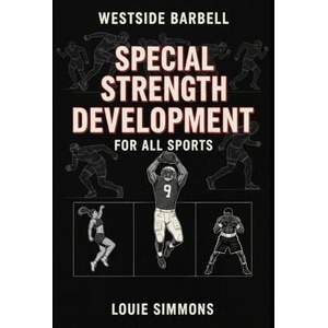 Special Strength Development for All Sports | Tom Barry, Louie Simmons (ISBN: 9780982150481)