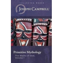 Primitive Mythology, (The Masks of God, Volume 1) New World Library