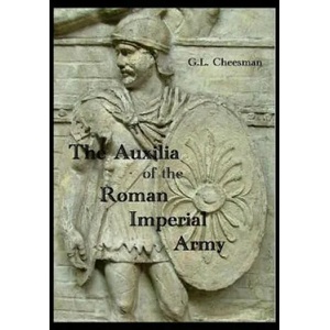 The Auxilia of the Roman Imperial Army | G L Cheesman Ma (ISBN: 9781484030752)