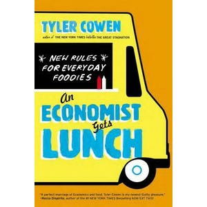 An Economist Gets Lunch | Tyler Cowen (ISBN: 9780452298842)