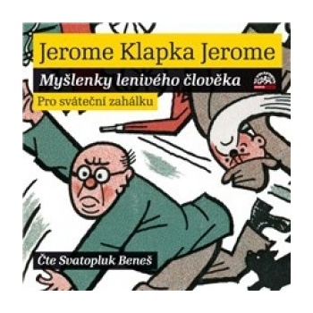 Myšlenky lenivého člověka - J. K. Jerome