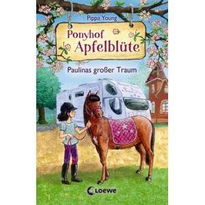 Ponyhof Apfelblüte (Band 14) - Paulinas großer Traum (ISBN: 9783743204096)
