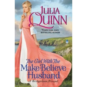 Girl With The Make-Believe Husband | Julia Quinn (ISBN: 9780062388179)