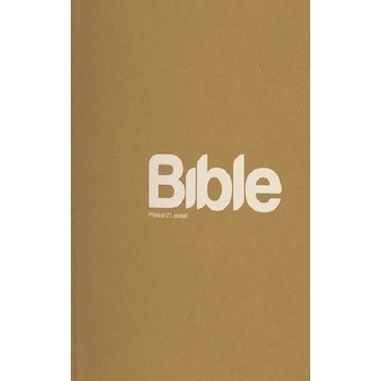BIBLE, překlad 21. století - základní verze