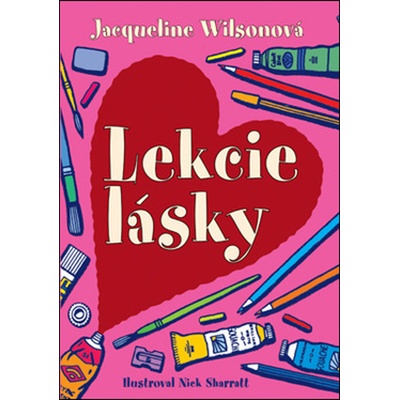 Lekcie lásky - Jacqueline Wilson, Nick Sharratt ilustrácie