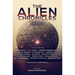 The Alien Chronicles | Hugh Howey, B. V. Larson, Jennifer Foehner Wells, Daniel Arenson, Blair Babylon (ISBN: 9781505877359)