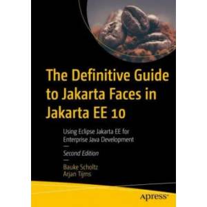Definitive Guide to Jakarta Faces in Jakarta EE 10 | Arjan Tijms (ISBN: 9781484273098)