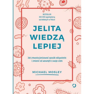 Jelita wiedzą lepiej. | Mosley Michael (2017)