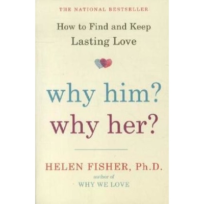 Why Him? Why Her?. Die vier Typen der Liebe, englische Ausgabe. Warum es funkt und wenn ja, bei wem, englische Ausgabe