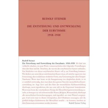 Die Entstehung und Entwicklung der Eurythmie 1918-1920 | Martina Maria Sam, Stefan Hasler