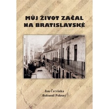 Můj život začal na Bratislavské - Jan Čevinka