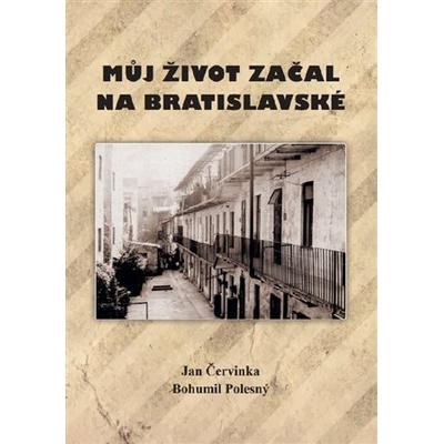 Můj život začal na Bratislavské - Jan Čevinka