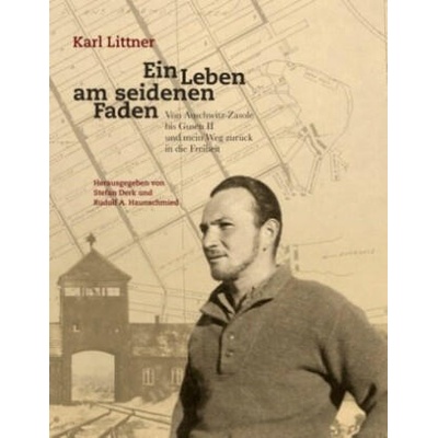 Leben am seidenen Faden | Karl Littner (edit. Derk Stefan, Hauschmied Rudolf A. )