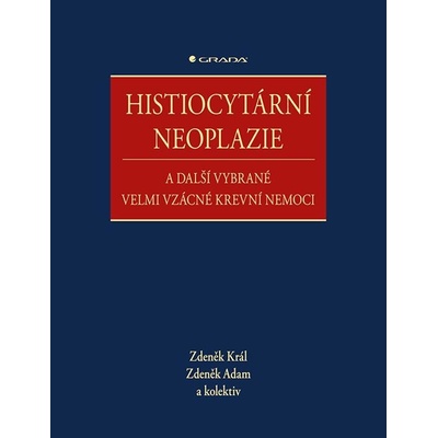 Histiocytární neoplazie a další vybrané velmi vzácné krevní nemoci - Zdeněk Král